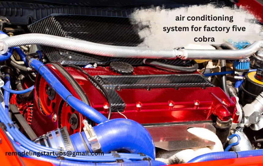 air conditioning system for factory five cobra kit car climate control assembly installation inside roadster cockpit