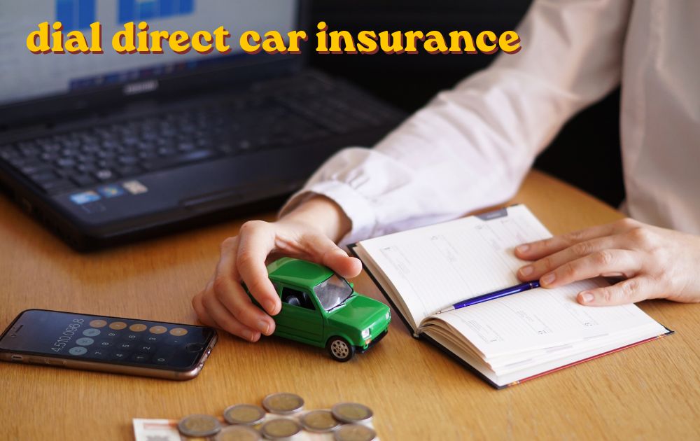 dial direct car insurance policy documents and vehicle cover