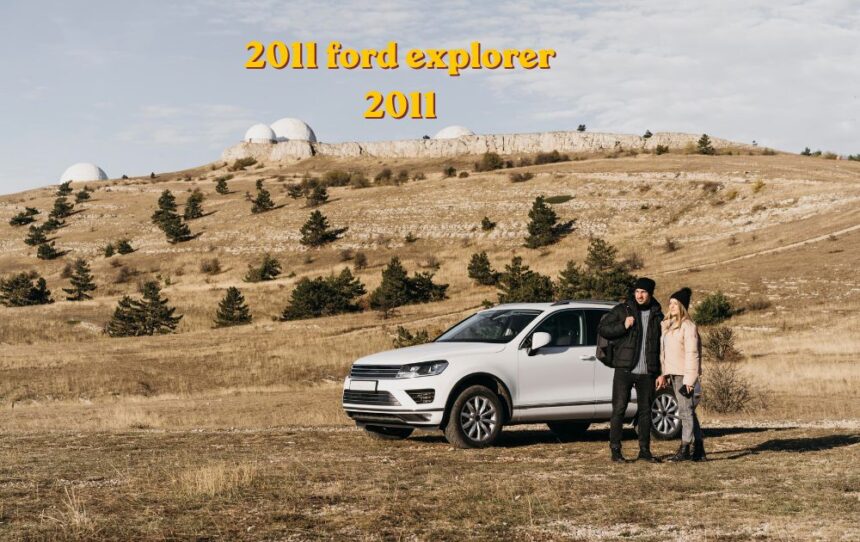 2011 Ford Explorer 2011 parked outdoors showing its crossover-style redesigned SUV body