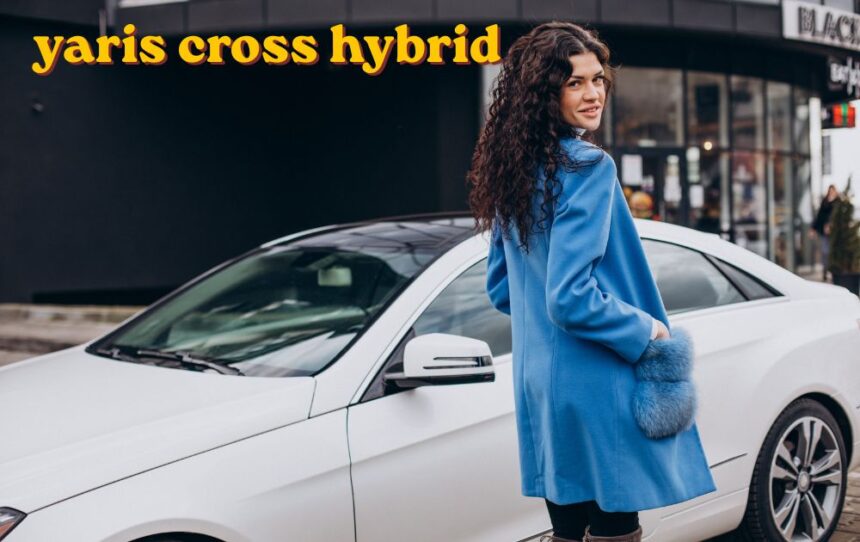 Toyota Yaris Cross Hybrid small SUV parked on a city street
